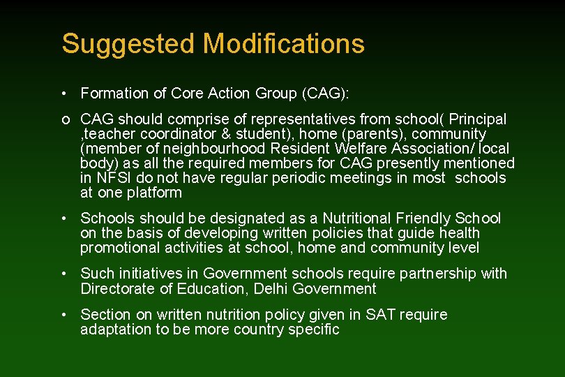 Suggested Modifications • Formation of Core Action Group (CAG): o CAG should comprise of