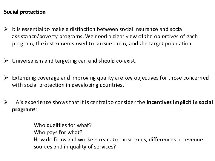 Social protection Ø It is essential to make a distinction between social insurance and