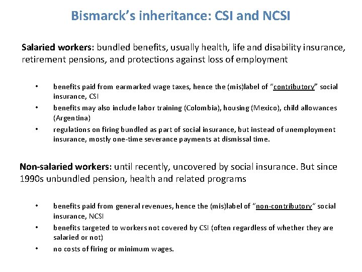 Bismarck’s inheritance: CSI and NCSI Salaried workers: bundled benefits, usually health, life and disability