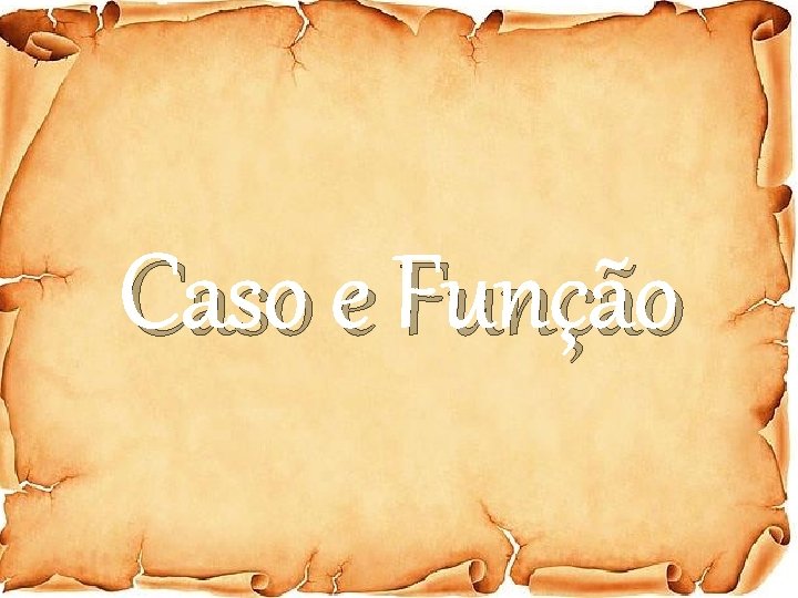 Caso e Função 