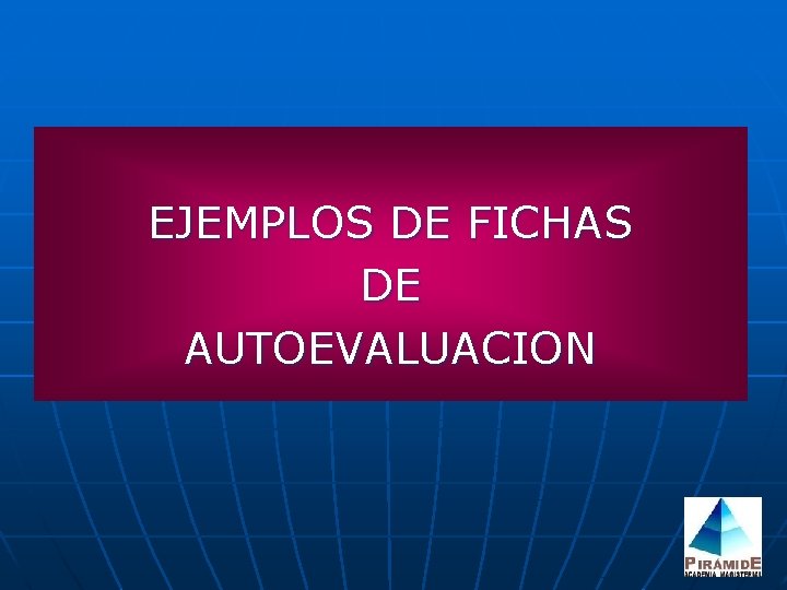 EJEMPLOS DE FICHAS DE AUTOEVALUACION 