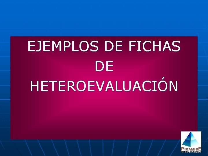 EJEMPLOS DE FICHAS DE HETEROEVALUACIÓN 