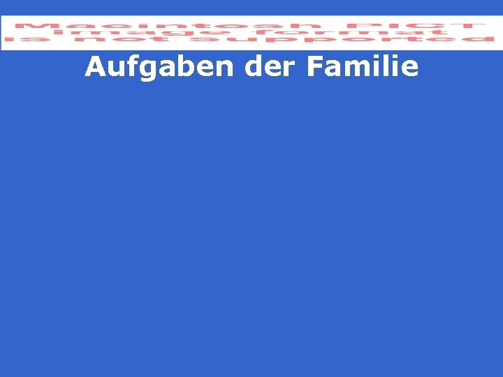 Aufgaben der Familie 