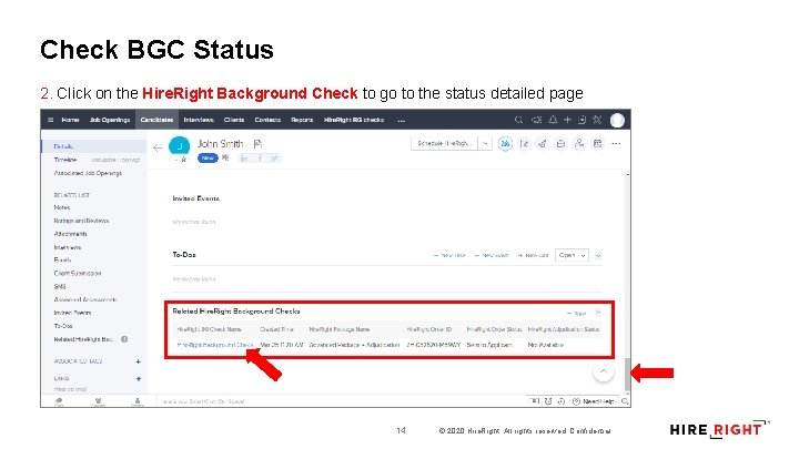 Check BGC Status 2. Click on the Hire. Right Background Check to go to