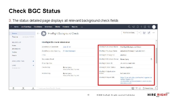 Check BGC Status 3. The status detailed page displays all relevant background check fields