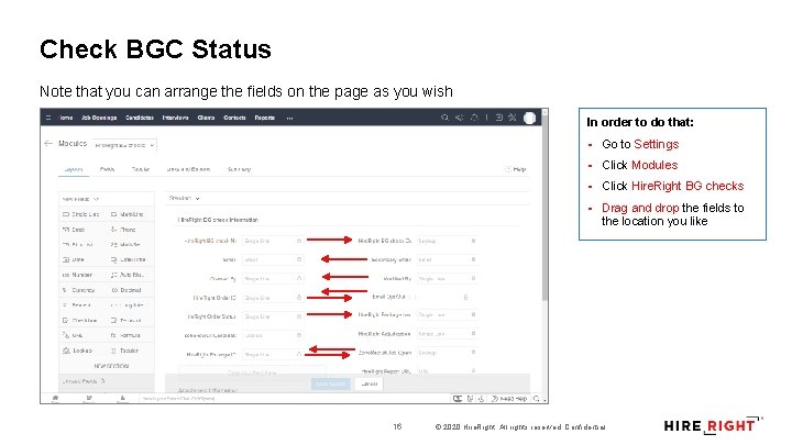 Check BGC Status Note that you can arrange the fields on the page as
