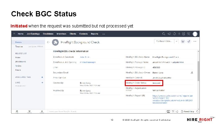 Check BGC Status Initiated when the request was submitted but not processed yet 18