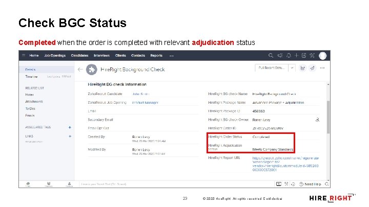 Check BGC Status Completed when the order is completed with relevant adjudication status 23