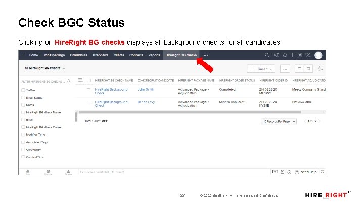 Check BGC Status Clicking on Hire. Right BG checks displays all background checks for