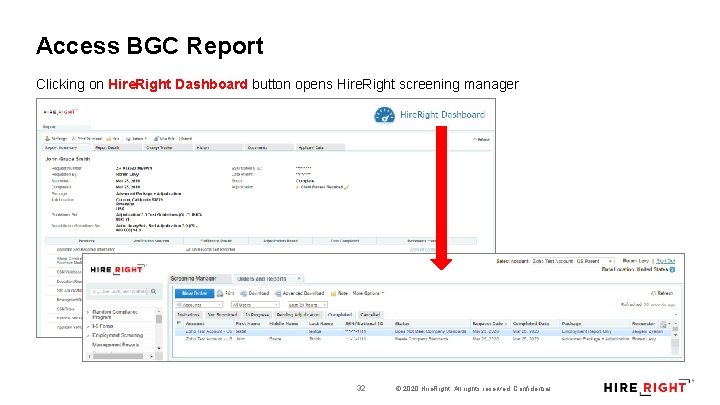 Access BGC Report Clicking on Hire. Right Dashboard button opens Hire. Right screening manager