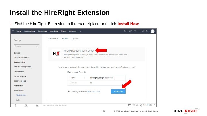 Install the Hire. Right Extension 1. Find the Hire. Right Extension in the marketplace