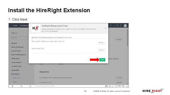 Install the Hire. Right Extension 7. Click Next 40 © 2020 Hire. Right. All