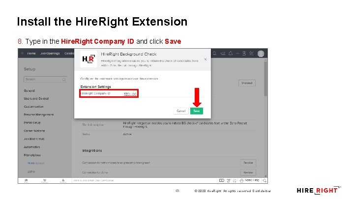 Install the Hire. Right Extension 8. Type in the Hire. Right Company ID and