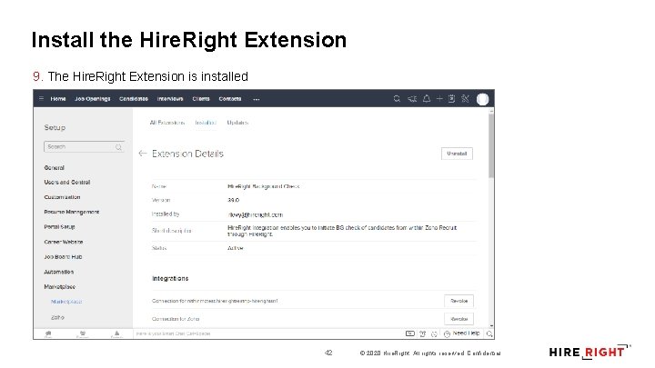 Install the Hire. Right Extension 9. The Hire. Right Extension is installed 42 ©