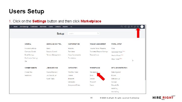 Users Setup 1. Click on the Settings button and then click Marketplace 44 ©