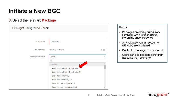 Initiate a New BGC 3. Select the relevant Package Notes: 5 § Packages are