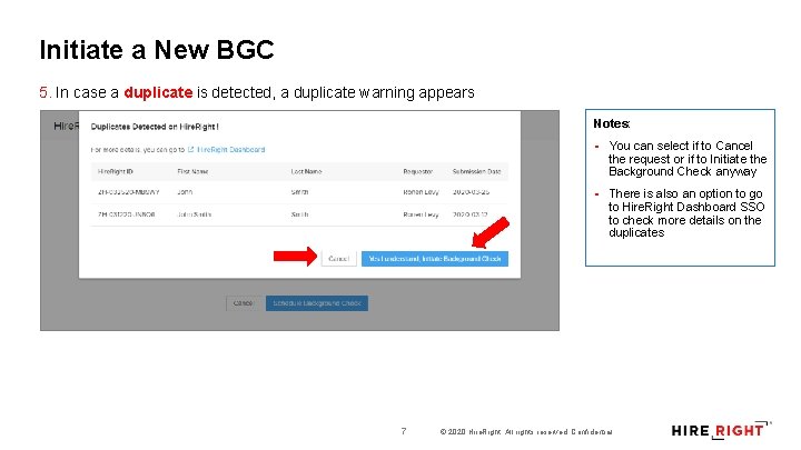 Initiate a New BGC 5. In case a duplicate is detected, a duplicate warning