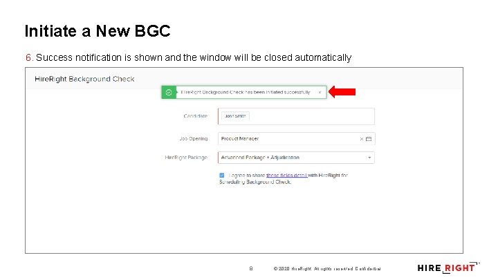 Initiate a New BGC 6. Success notification is shown and the window will be