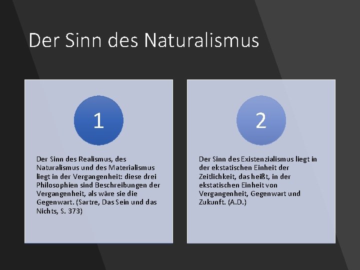 Der Sinn des Naturalismus 1 Der Sinn des Realismus, des Naturalismus und des Materialismus