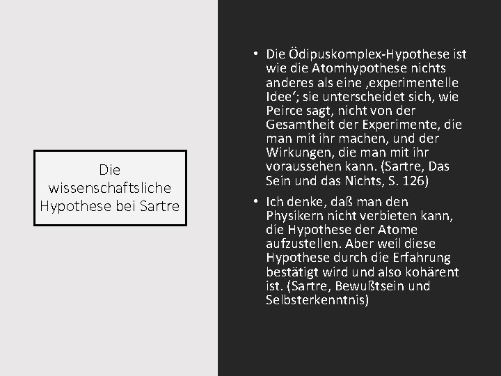 Die wissenschaftsliche Hypothese bei Sartre • Die Ödipuskomplex-Hypothese ist wie die Atomhypothese nichts anderes