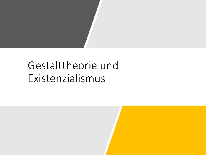 Gestalttheorie und Existenzialismus 