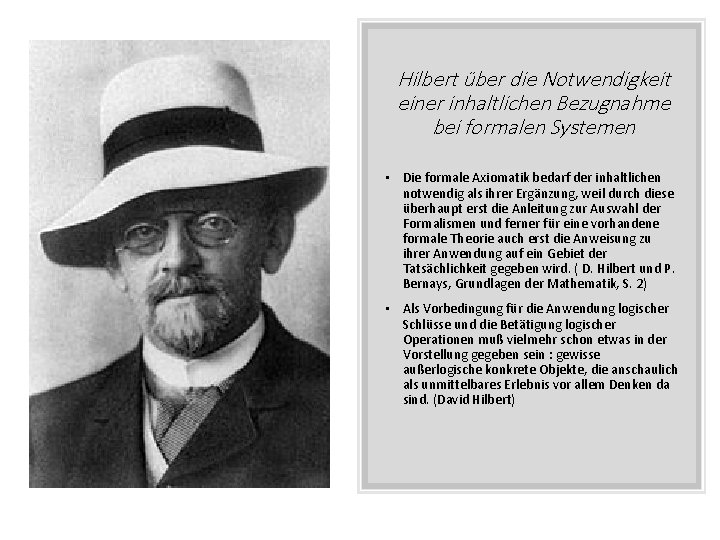 Hilbert über die Notwendigkeit einer inhaltlichen Bezugnahme bei formalen Systemen • Die formale Axiomatik