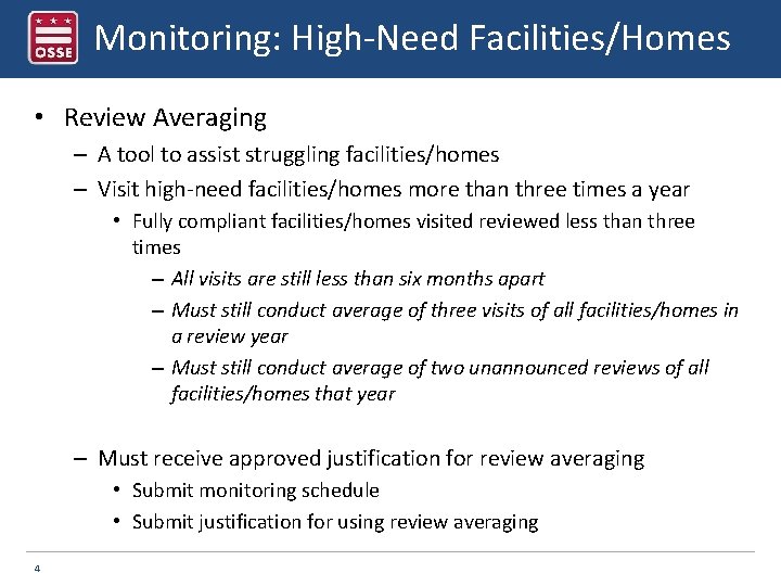 Monitoring: High-Need Facilities/Homes • Review Averaging – A tool to assist struggling facilities/homes –