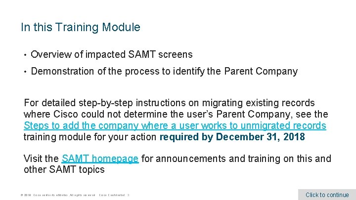 In this Training Module • Overview of impacted SAMT screens • Demonstration of the