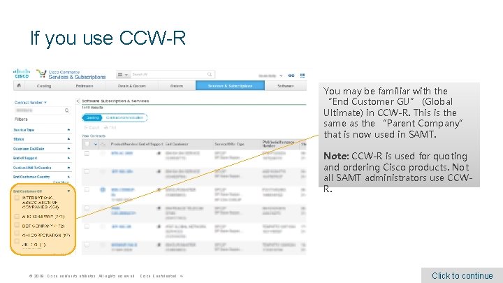 If you use CCW-R You may be familiar with the “End Customer GU” (Global