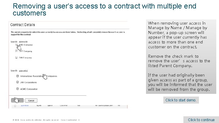 Removing a user’s access to a contract with multiple end customers When removing user