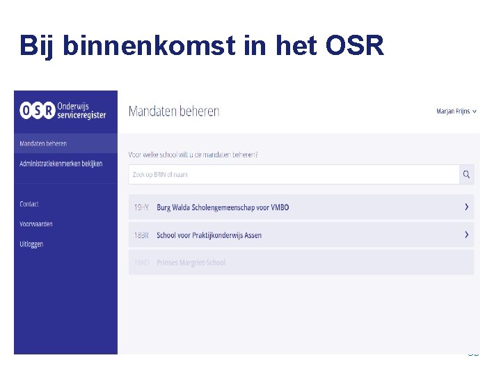 Bij binnenkomst in het OSR 35 
