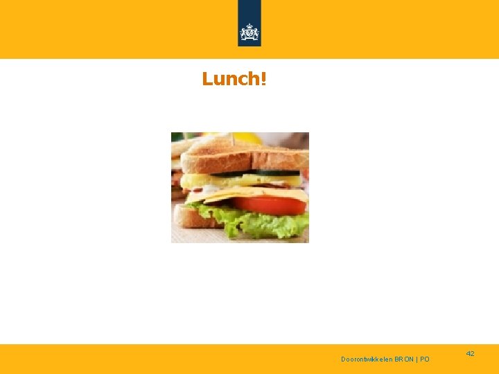 Lunch! Doorontwikkelen BRON | PO 42 