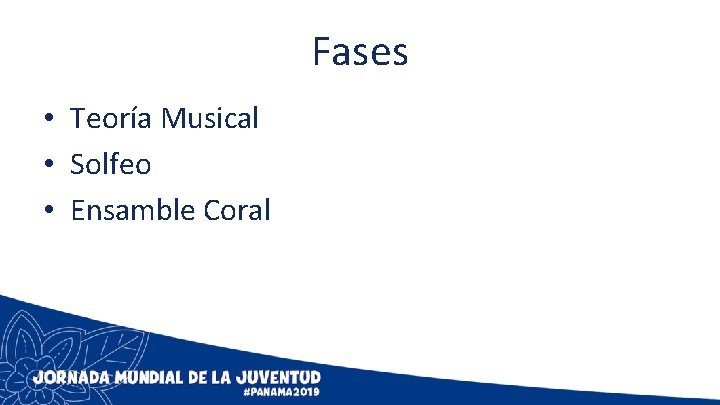 Fases • Teoría Musical • Solfeo • Ensamble Coral 