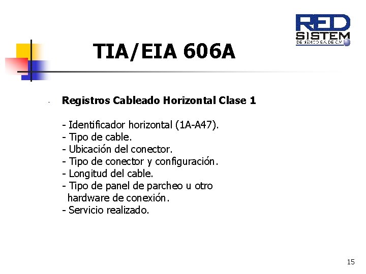 TIA/EIA 606 A - Registros Cableado Horizontal Clase 1 - Identificador horizontal (1 A-A