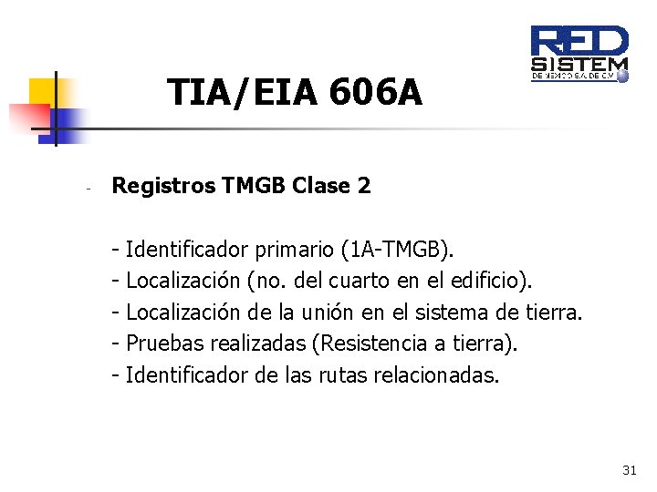 TIA/EIA 606 A - Registros TMGB Clase 2 - Identificador primario (1 A-TMGB). Localización