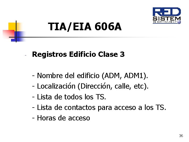 TIA/EIA 606 A - Registros Edificio Clase 3 - Nombre del edificio (ADM, ADM