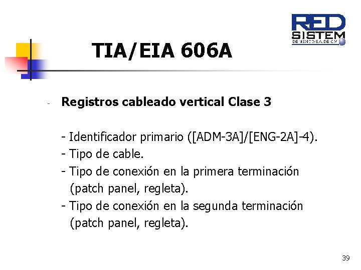 TIA/EIA 606 A - Registros cableado vertical Clase 3 - Identificador primario ([ADM-3 A]/[ENG-2