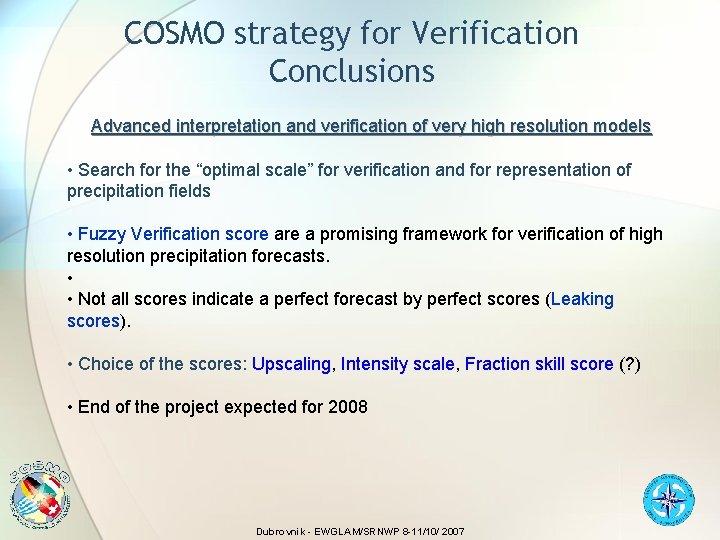 COSMO strategy for Verification Conclusions Advanced interpretation and verification of very high resolution models