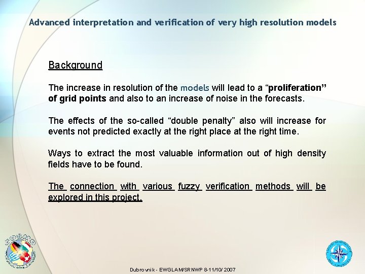 Advanced interpretation and verification of very high resolution models Background The increase in resolution