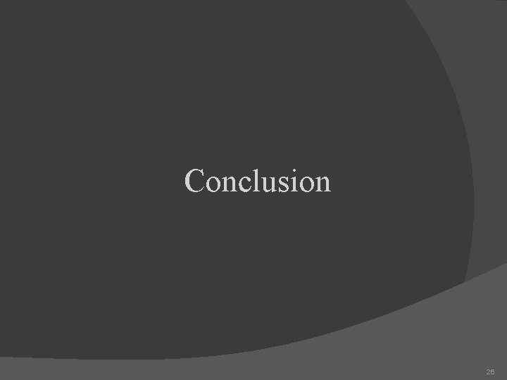 Conclusion 26 