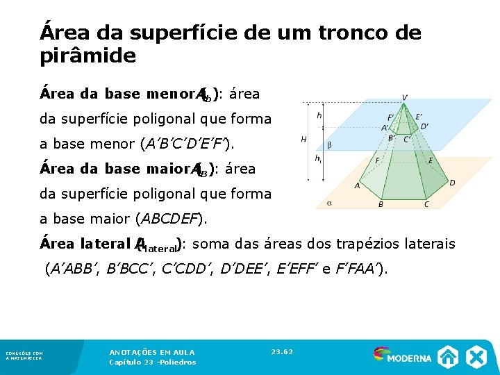 Área da superfície de um tronco de pirâmide Área da base menor A(b): área
