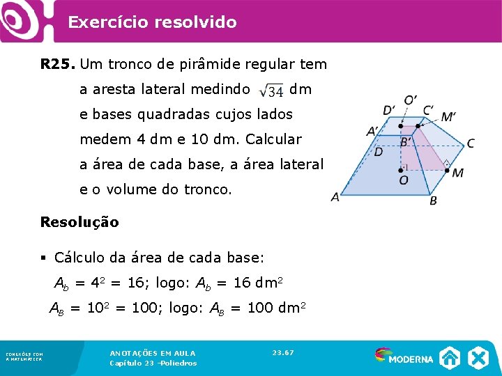 Exercício resolvido R 25. Um tronco de pirâmide regular tem a aresta lateral medindo
