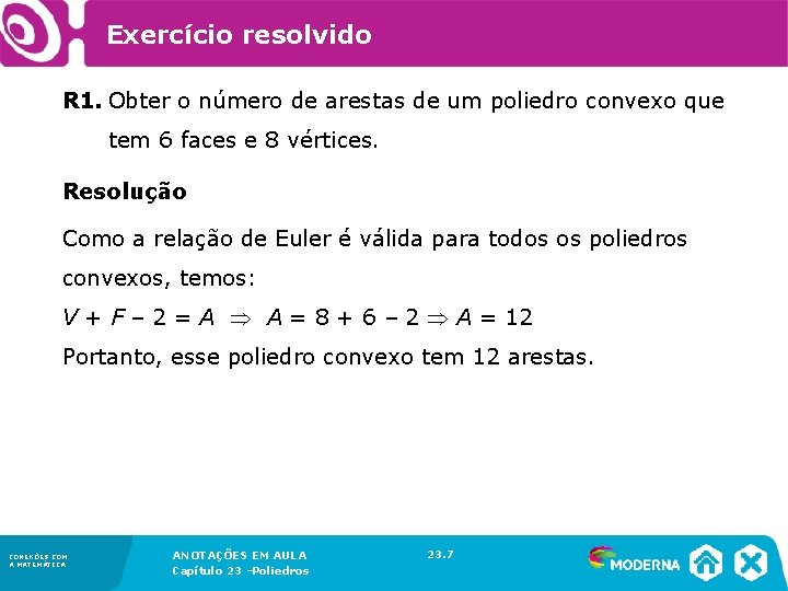 Exercício resolvido R 1. Obter o número de arestas de um poliedro convexo que