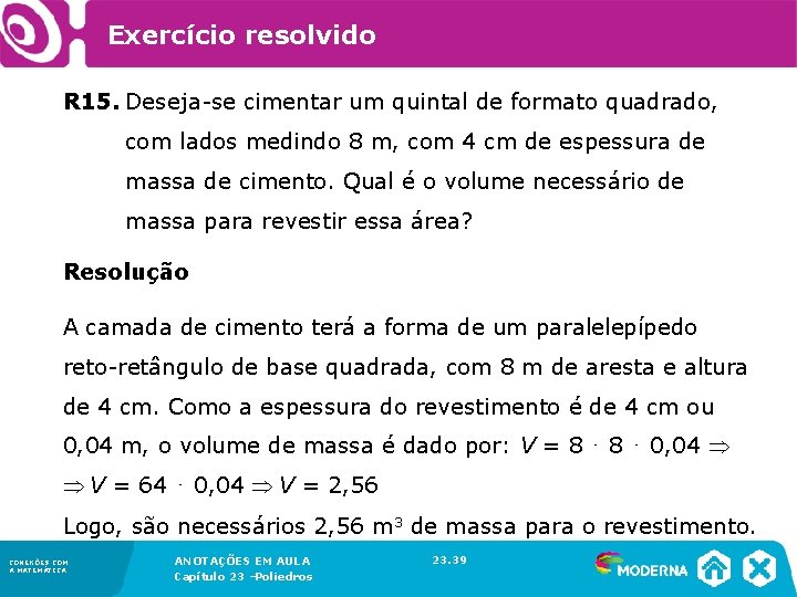 Exercício resolvido R 15. Deseja-se cimentar um quintal de formato quadrado, com lados medindo