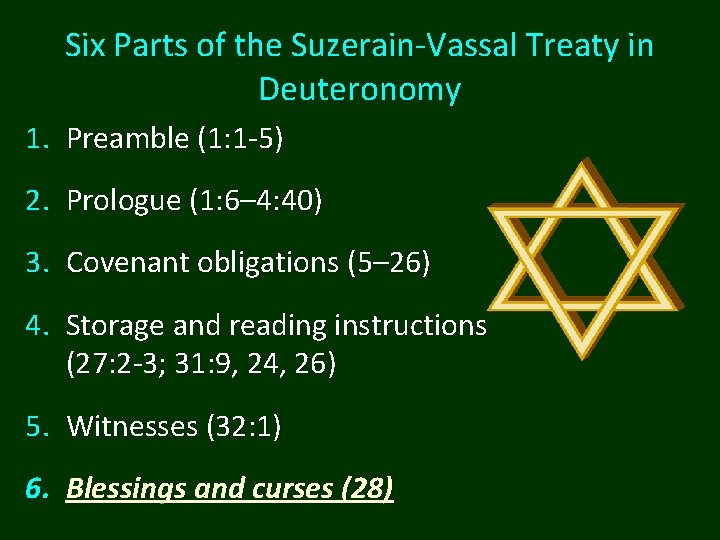 Six Parts of the Suzerain-Vassal Treaty in Deuteronomy 1. Preamble (1: 1 -5) 2.