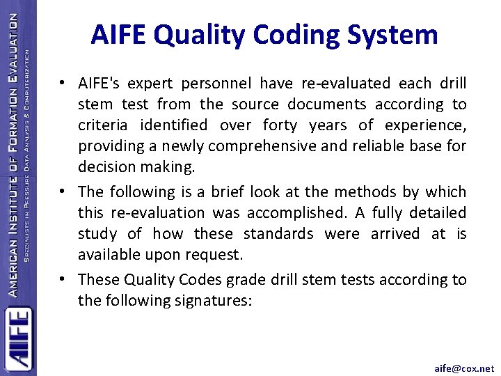 AIFE Quality Coding System • AIFE's expert personnel have re-evaluated each drill stem test