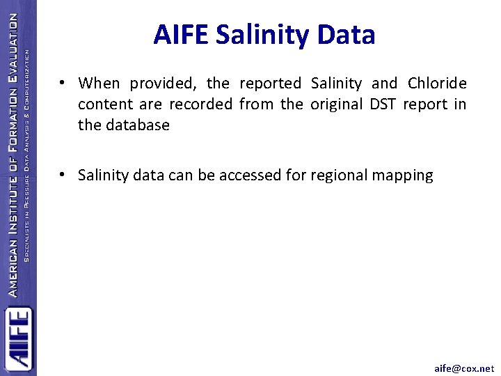 AIFE Salinity Data • When provided, the reported Salinity and Chloride content are recorded