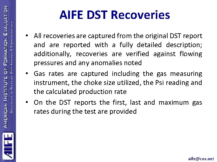 AIFE DST Recoveries • All recoveries are captured from the original DST report and