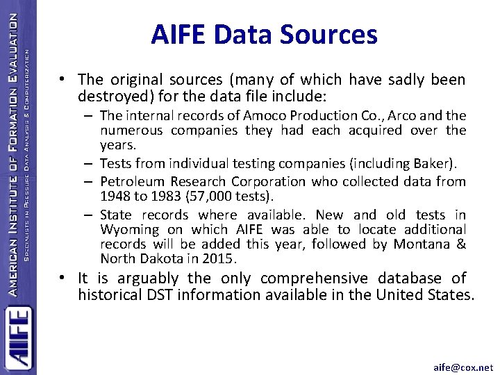 AIFE Data Sources • The original sources (many of which have sadly been destroyed)