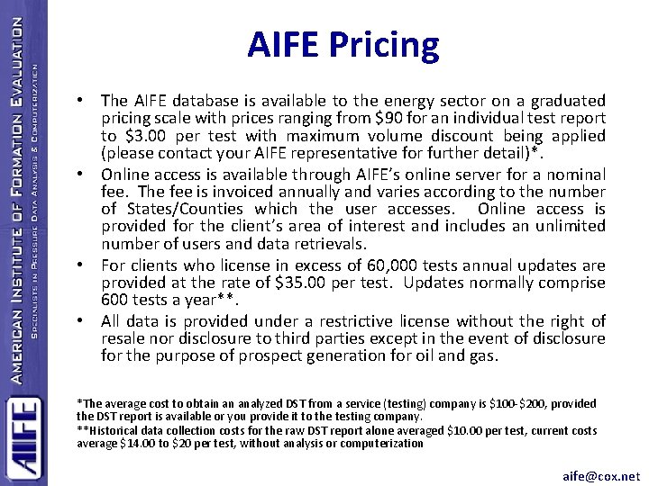 AIFE Pricing • The AIFE database is available to the energy sector on a